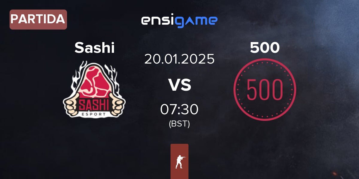 Partida Sashi Esport Sashi vs 500 | 20.01