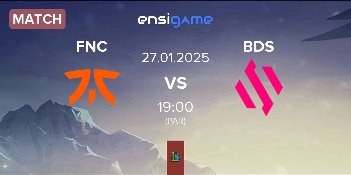 Match Fnatic FNC vs Team BDS BDS | 27.01