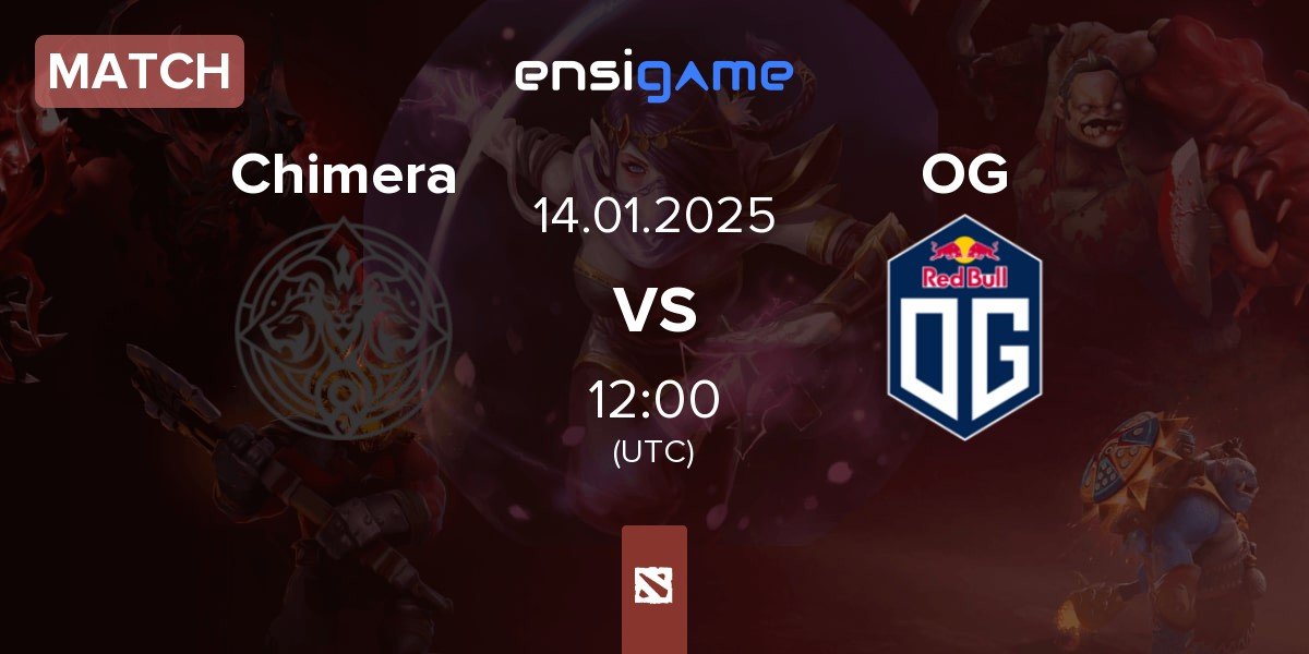 Match Chimera Esports Chimera vs OG | 14.01