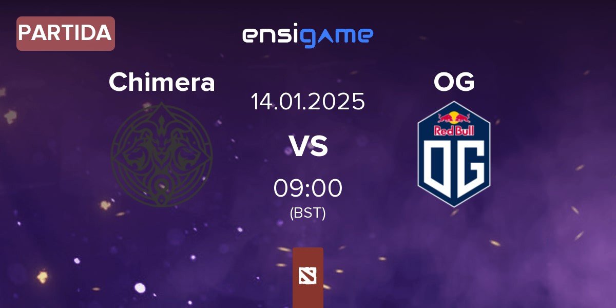 Partida Chimera Esports Chimera vs OG | 14.01