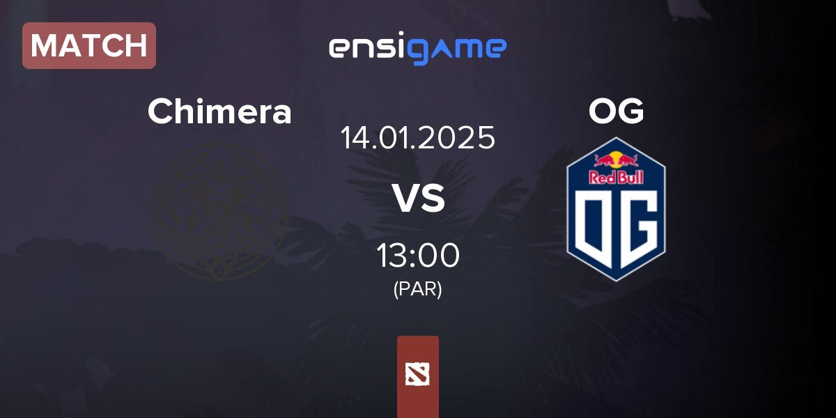 Match Chimera Esports Chimera vs OG | 14.01