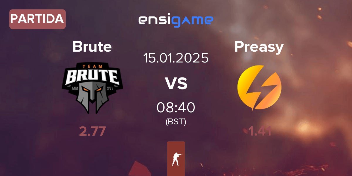 Partida Brute vs Preasy Esport Preasy | 15.01