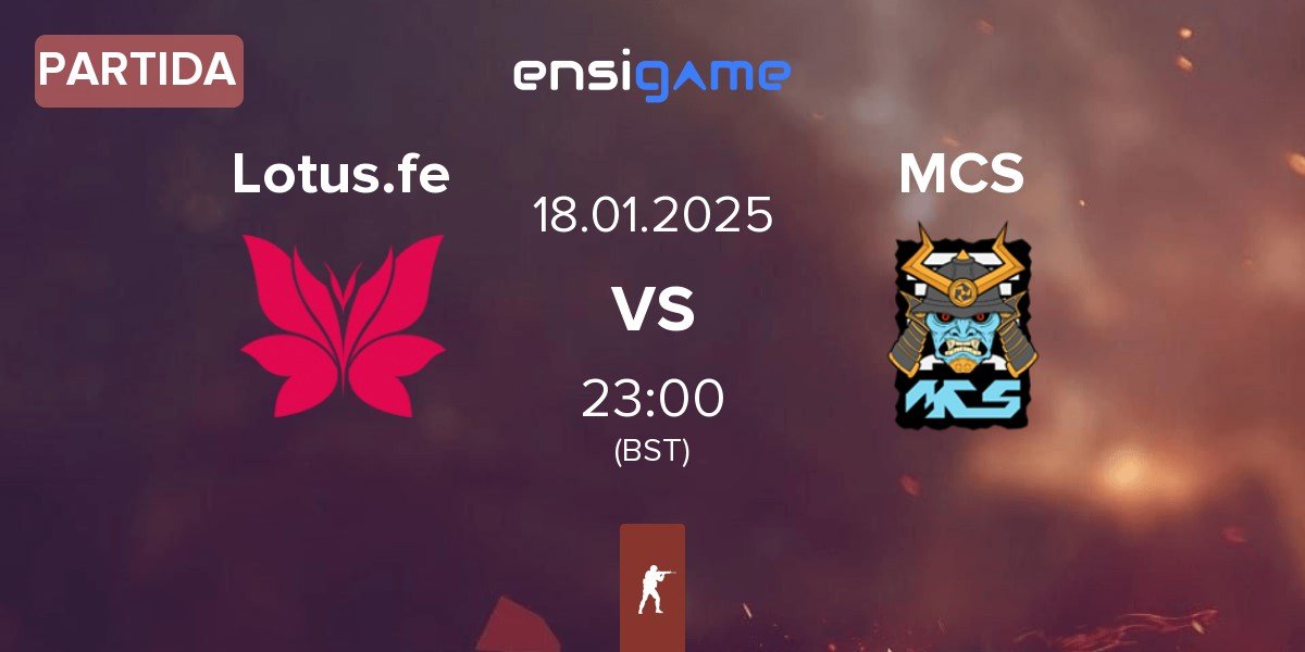 Partida Lotus FE Lotus.fe vs MCS Gaming MCS | 18.01