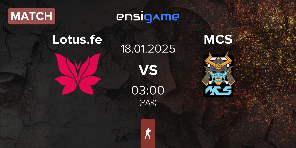 Match Lotus FE Lotus.fe vs MCS Gaming MCS | 18.01