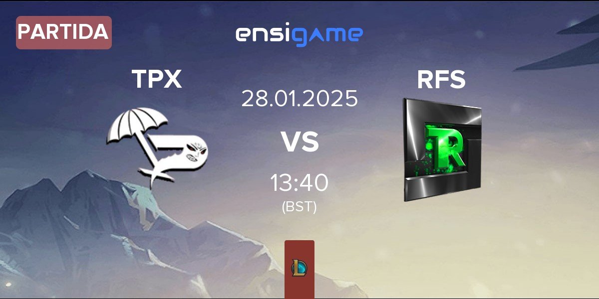 Partida Team Paradox TPX vs Team Refuse RFS | 28.01