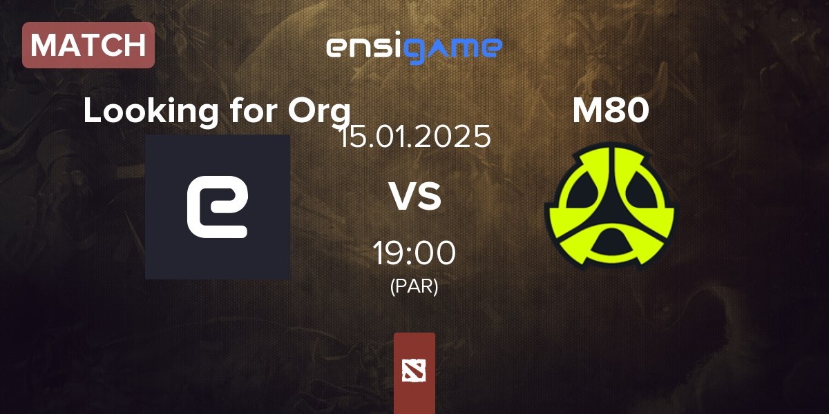 Match Looking for Org vs M80 | 15.01