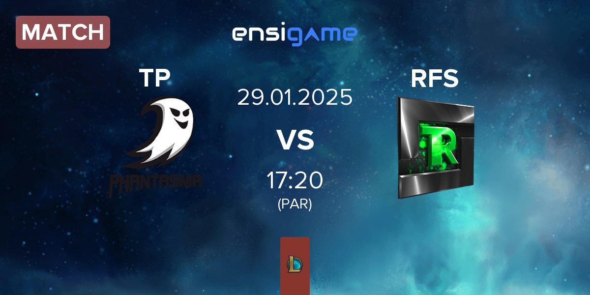 Match Team Phantasma TP vs Team Refuse RFS | 29.01