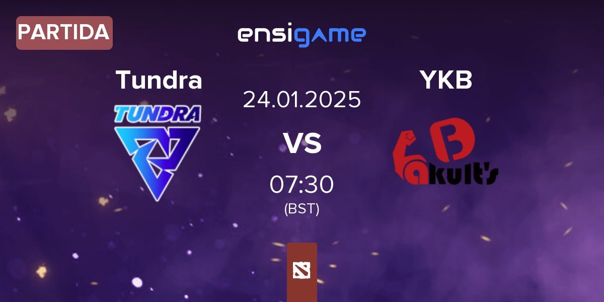 Partida Tundra Esports Tundra vs Yakult's Brothers YKB | 24.01