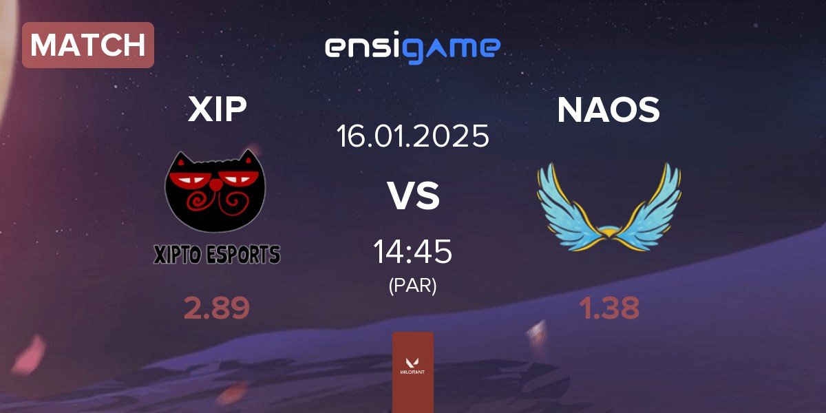 Match Xipto Esports XIP vs NAOS Esports NAOS | 16.01