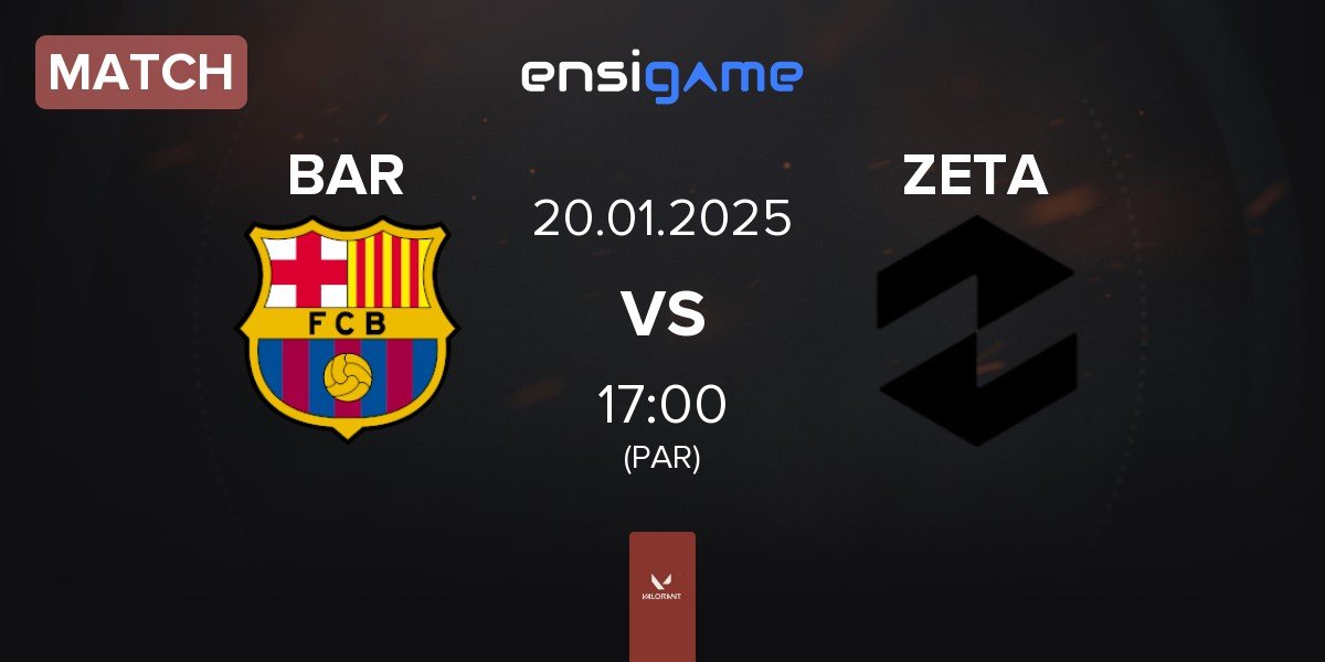 Match Barça eSports BAR vs Zeta Gaming ZETA | 20.01