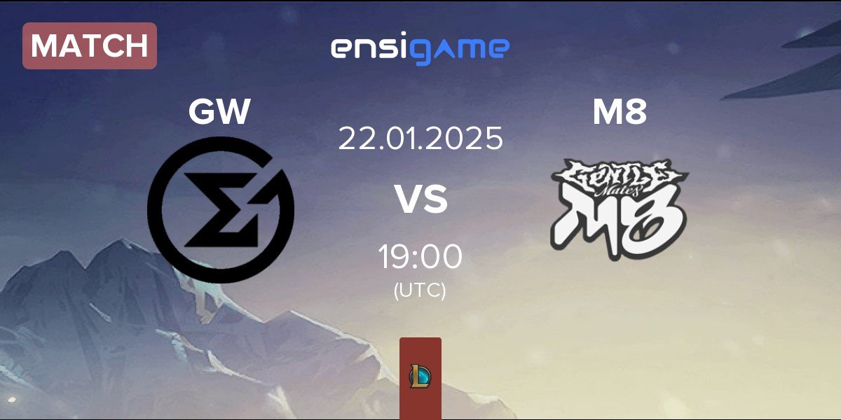 Match GameWard GW vs Gentle Mates M8 | 22.01