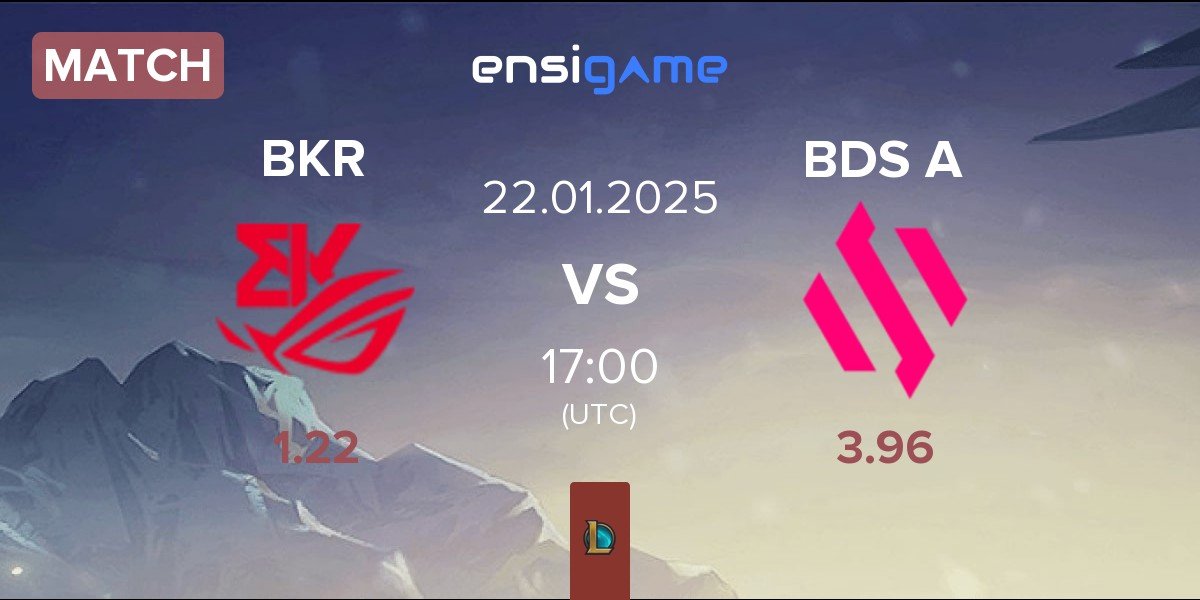 Match BK ROG Esports BKR vs Team BDS Academy BDS A | 22.01