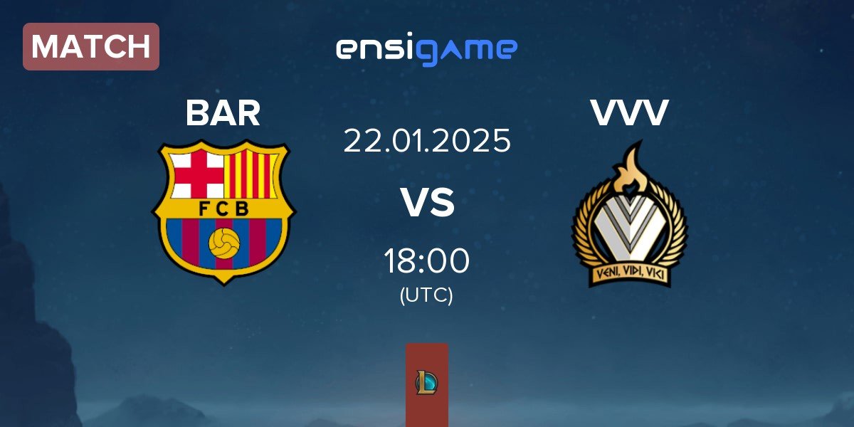 Match Barça eSports BAR vs Veni Vidi Vici VVV | 22.01