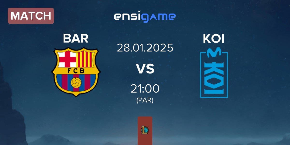 Match Barça eSports BAR vs Movistar KOI Academy KOI | 28.01