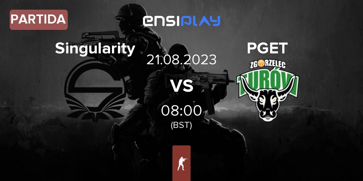 Partida Team Singularity Singularity vs Turów Zgorzelec Esport PGET | 21.08