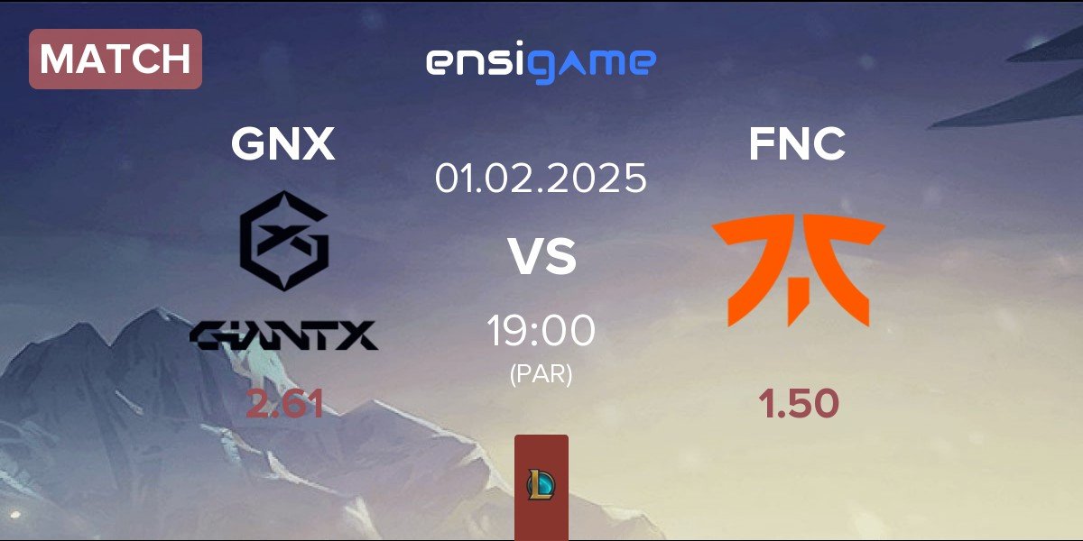 Match GIANTX GNX vs Fnatic FNC | 01.02