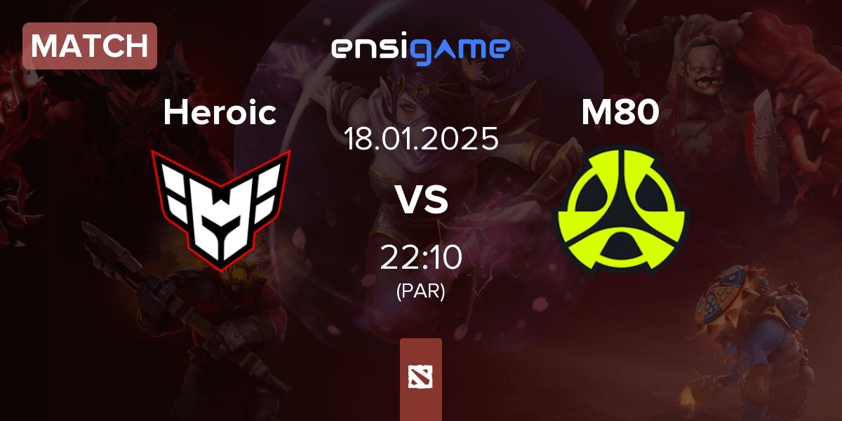 Match Heroic vs M80 | 18.01