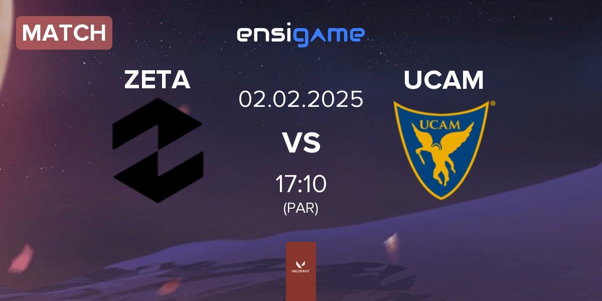 Match Zeta Gaming ZETA vs UCAM Esports Club UCAM | 02.02