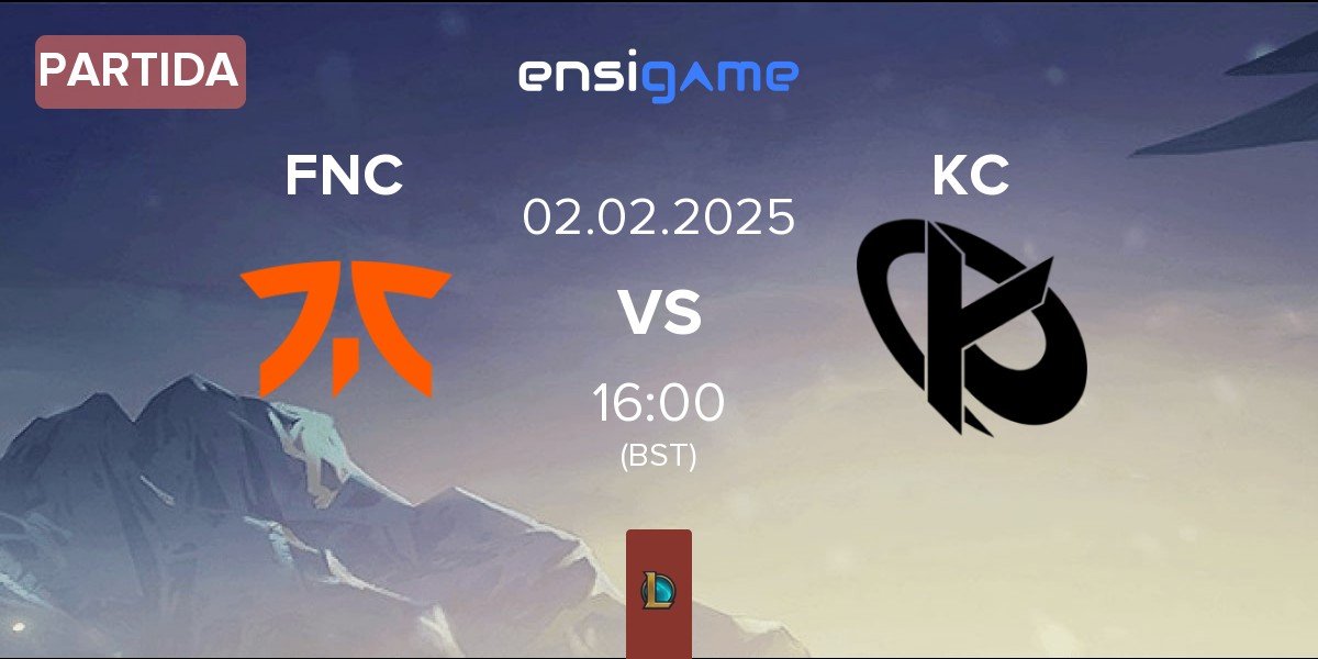 Partida Fnatic FNC vs Karmine Corp KC | 02.02