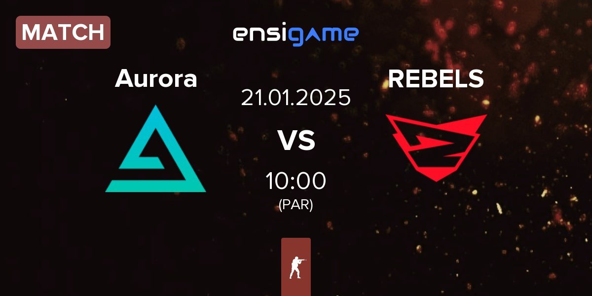 Match Aurora Gaming Aurora vs Rebels Gaming REBELS | 21.01