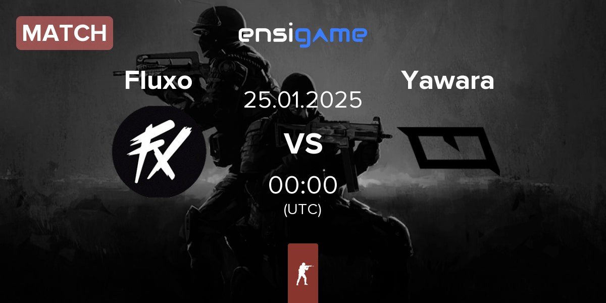 Match Fluxo vs Yawara Esports Yawara | 24.01