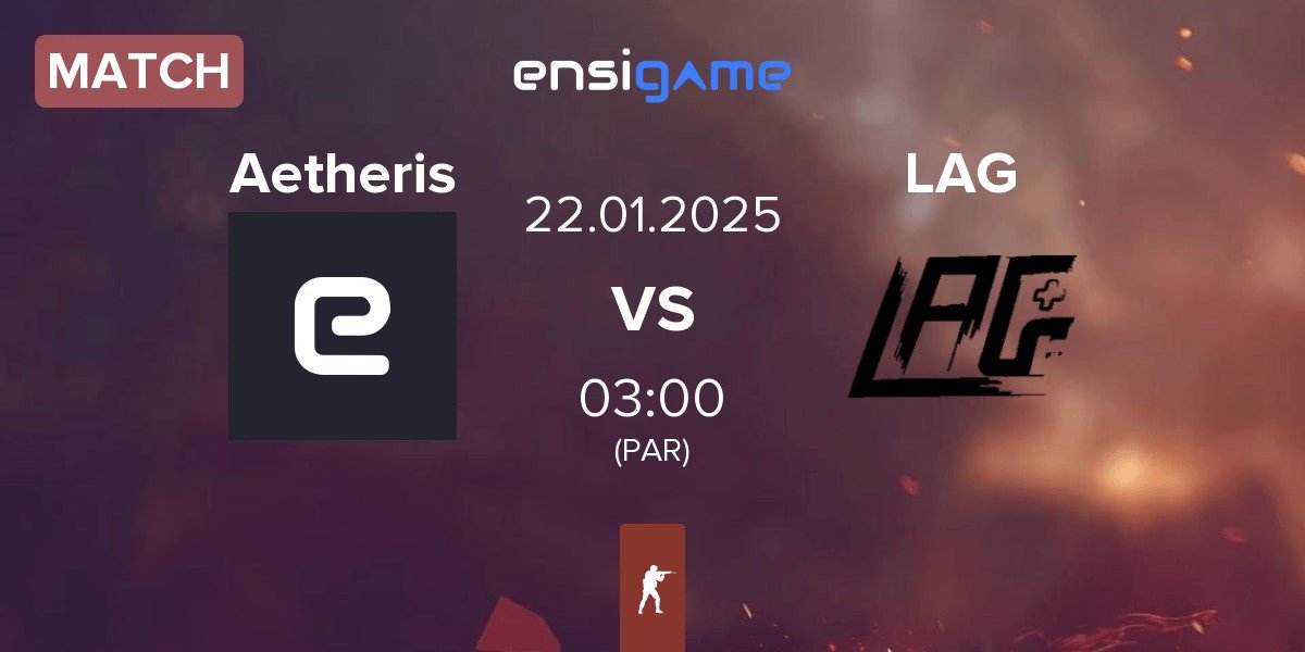 Match Aetheris vs LAG Gaming LAG | 22.01