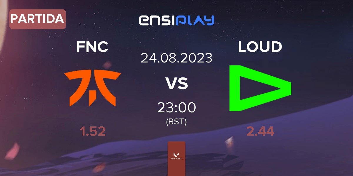 Partida Fnatic FNC vs LOUD | 24.08