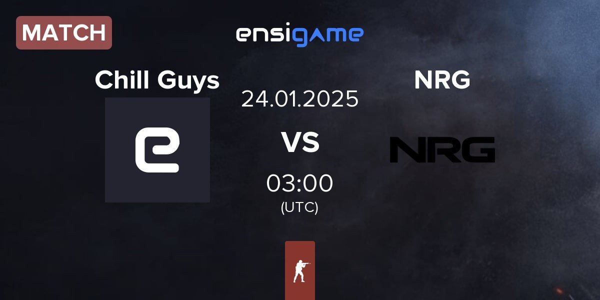 Match Chill Guys vs NRG Esports NRG | 24.01