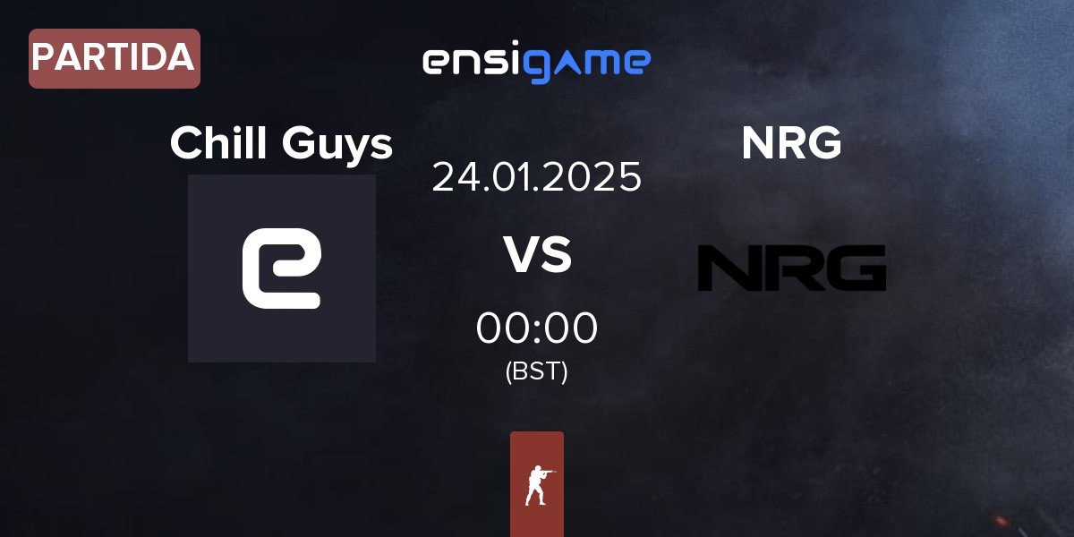 Partida Chill Guys vs NRG Esports NRG | 24.01