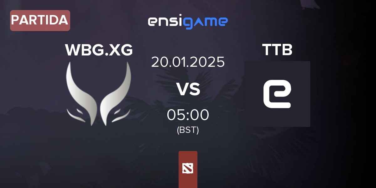 Partida Xtreme Gaming WBG.XG vs Team TideBound TTB | 20.01