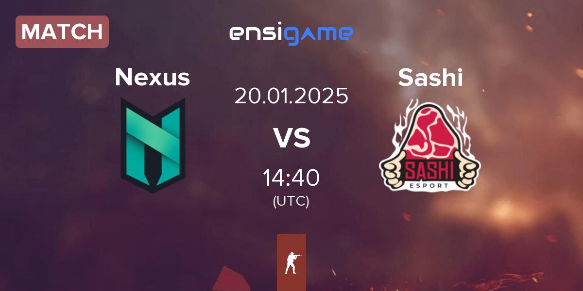 Match Nexus Gaming Nexus vs Sashi Esport Sashi | 20.01