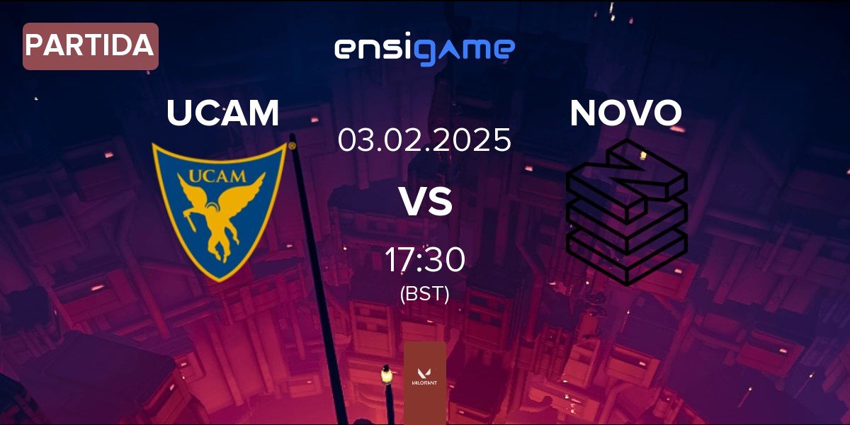 Partida UCAM Esports Club UCAM vs NOVO Esports NOVO | 03.02