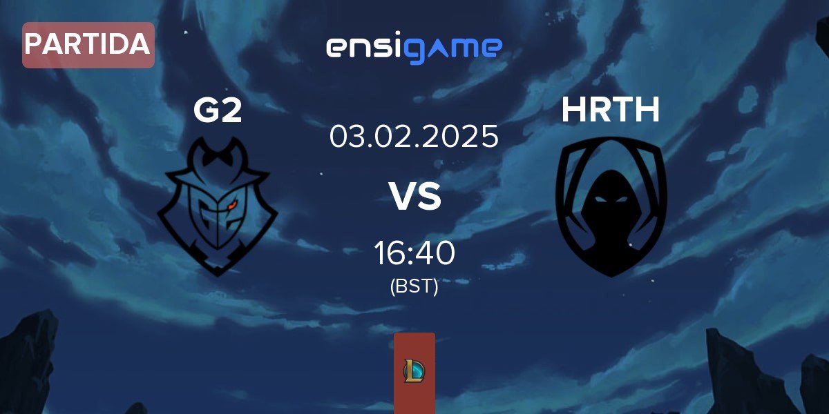 Partida G2 Esports G2 vs Team Heretics HRTH | 03.02