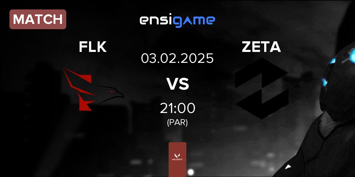 Match FALKE ESPORTS FLK vs Zeta Gaming ZETA | 03.02