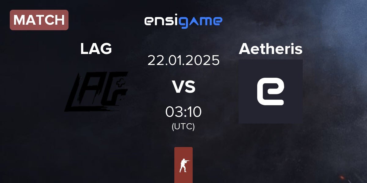 Match LAG Gaming LAG vs Aetheris | 22.01