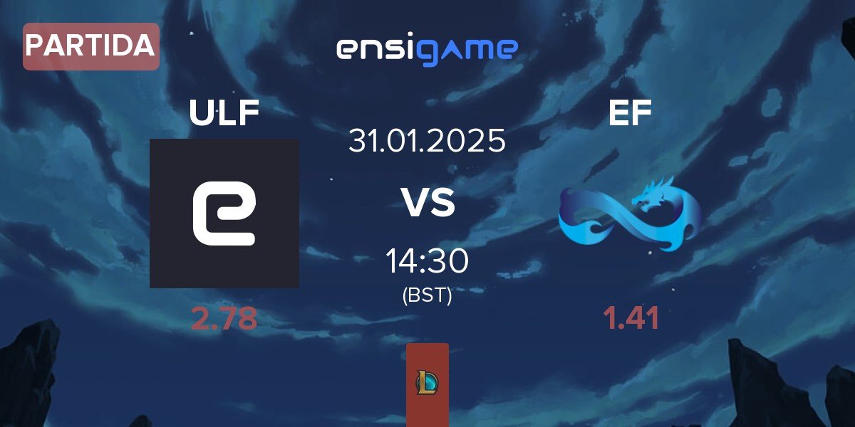 Partida ULF Esports ULF vs Eternal Fire EF | 31.01