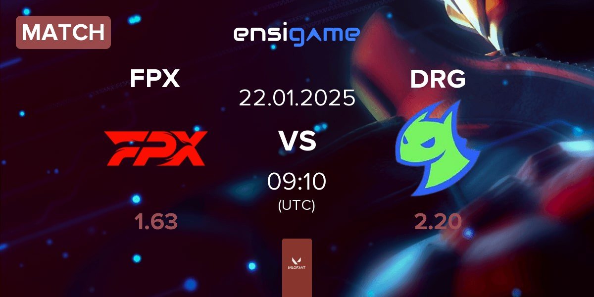 Match FunPlus Phoenix FPX vs Dragon Ranger Gaming DRG | 22.01