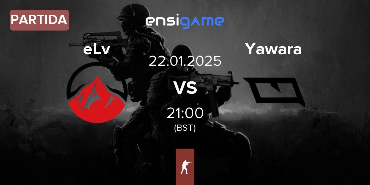 Partida Elevate eLv vs Yawara Esports Yawara | 21.01