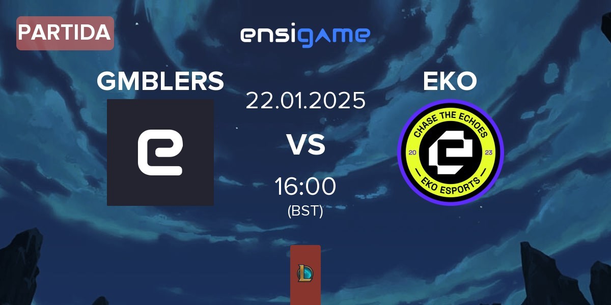 Partida GMBLERS ESPORTS GMBLERS vs EKO Academy EKO | 22.01