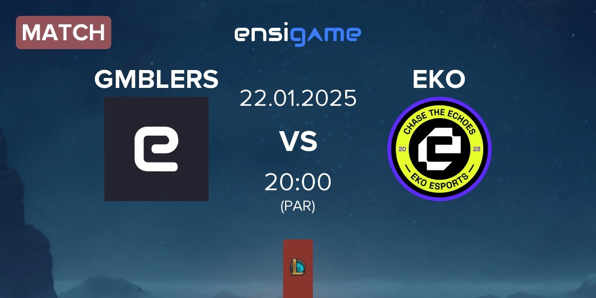 Match GMBLERS ESPORTS GMBLERS vs EKO Academy EKO | 22.01