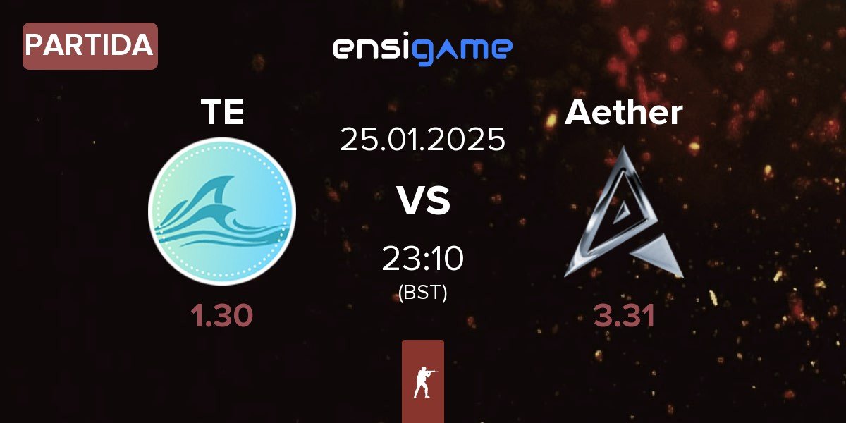 Partida Tsunami Esports TE vs Team Aether Aether | 25.01