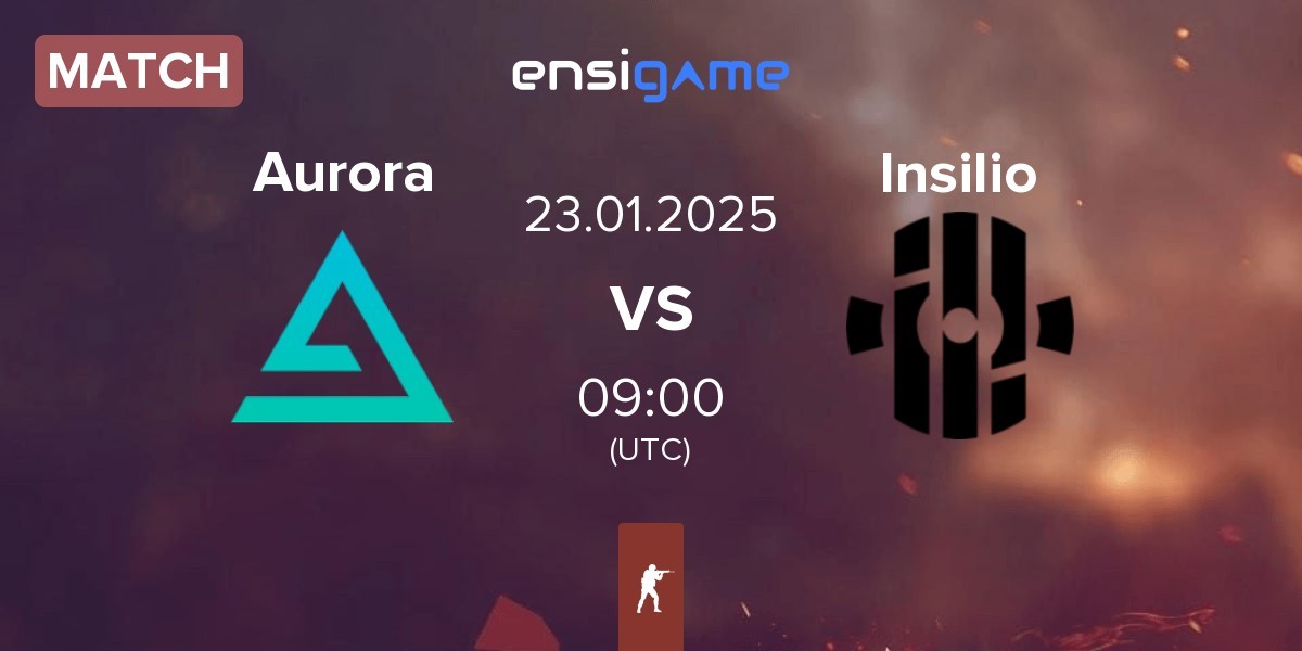 Match Aurora Gaming Aurora vs Insilio | 23.01