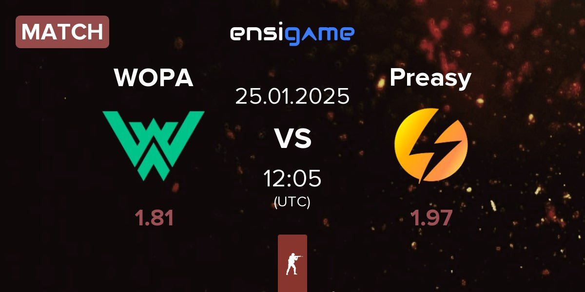 Match WOPA Esport WOPA vs Preasy Esport Preasy | 25.01