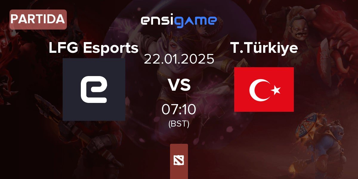 Partida LFG Esports vs Team Türkiye T.Türkiye | 22.01