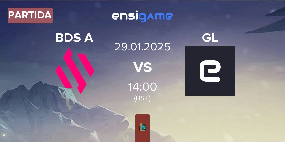 Partida Team BDS Academy BDS A vs Galions GL | 29.01