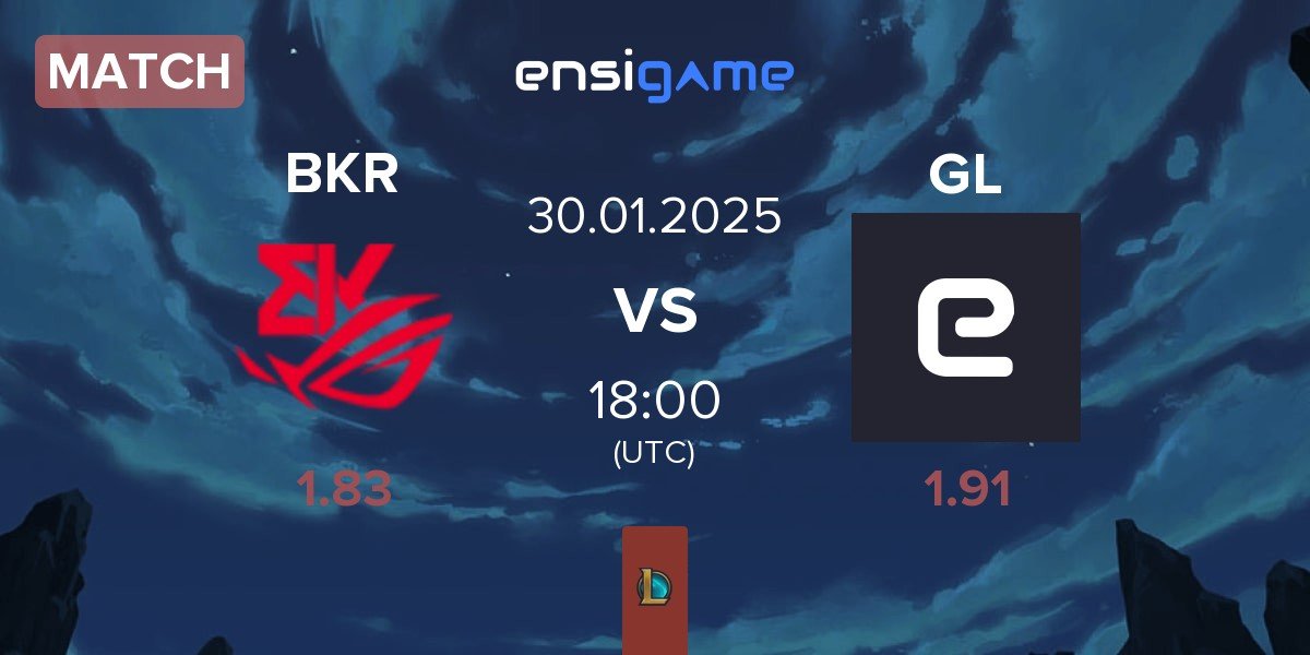 Match BK ROG Esports BKR vs Galions GL | 30.01