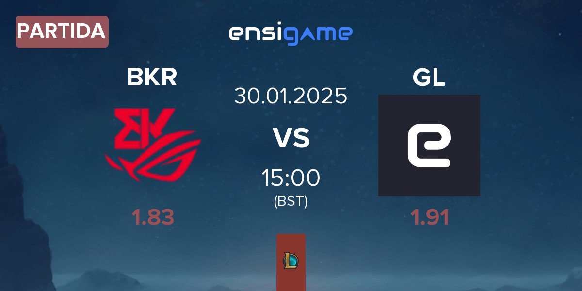 Partida BK ROG Esports BKR vs Galions GL | 30.01