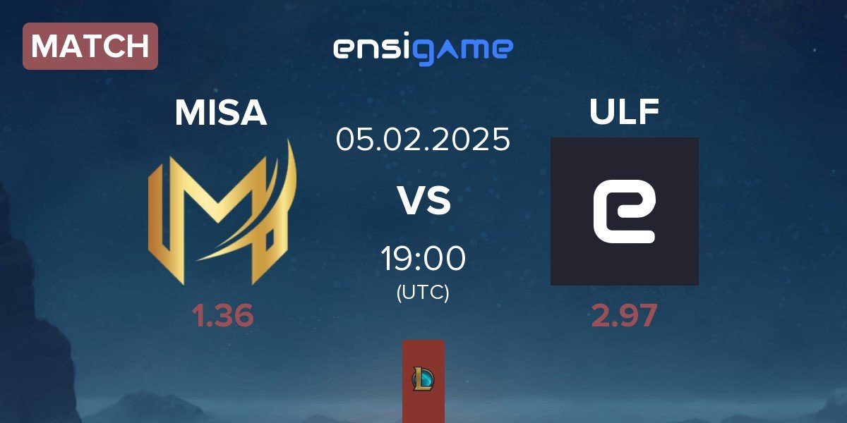 Match Misa Esports MISA vs ULF Esports ULF | 05.02