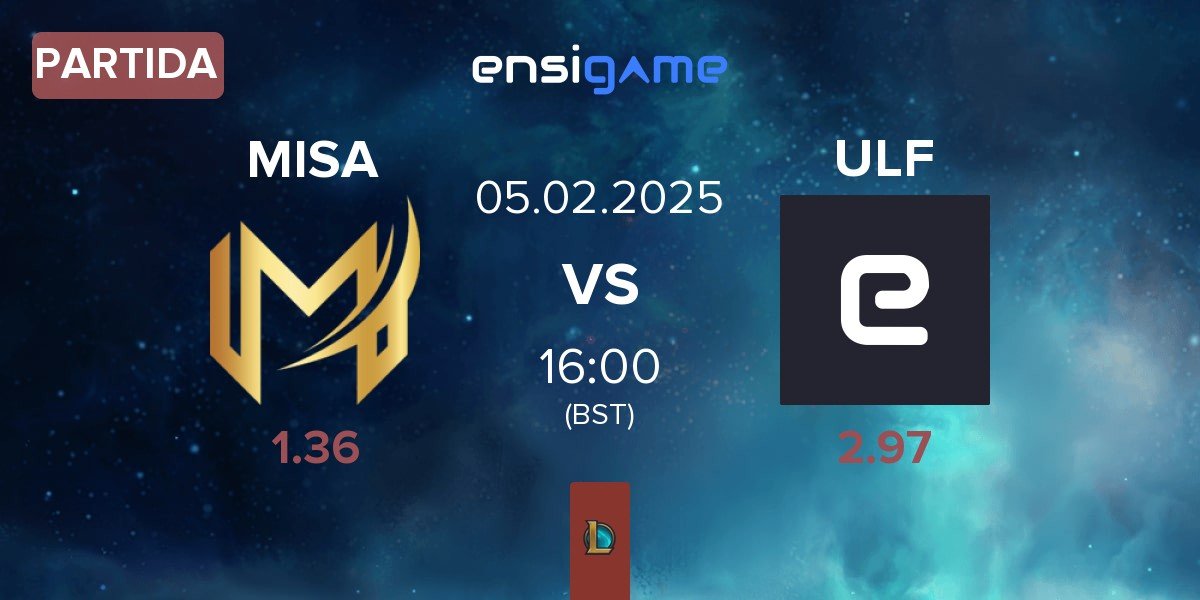 Partida Misa Esports MISA vs ULF Esports ULF | 05.02