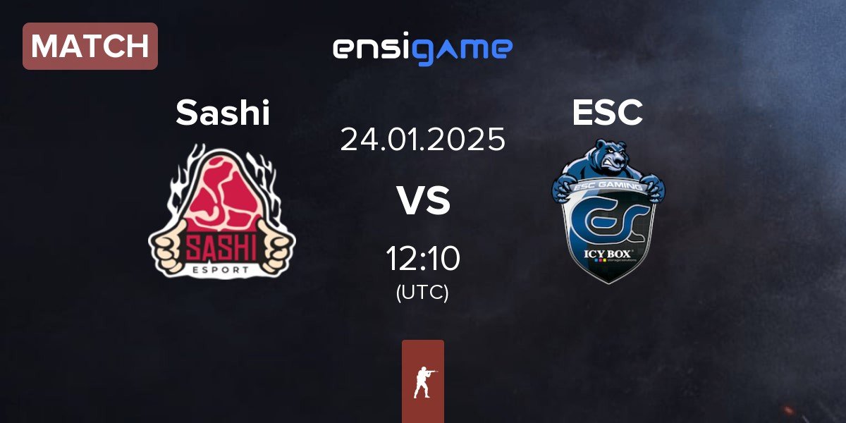 Match Sashi Esport Sashi vs ESC Gaming ESC | 24.01